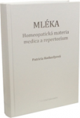 Mléka - homeopatická materia medica s repertoriem Mléka - homeopatická materia medica s repertoriem