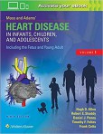 Moss & Adams’ Heart Disease in Infants, Children, and Adolescents