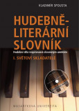 Hudebně-literární slovník. Hudební díla inspirovaná slovesným uměním Hudebně-literární slovník. Hudební díla inspirovaná slovesným uměním