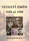 Století změn 1848 - 1948 Století změn 1848 - 1948