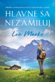 Hlavne sa nezamiluj Hlavne sa nezamiluj