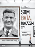 Som Baťa, dokážem to! Som Baťa, dokážem to!