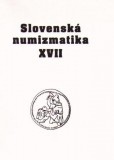Slovenská numizmatika XVII