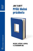 Příliš hlučná prázdnota Příliš hlučná prázdnota