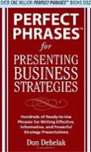 Perfect Phrases for Presenting Business Strategies