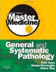 Master Medicine: General and Systematic Pathology Master Medicine: General and Systematic Pathology