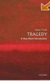 Tragedy: A Very Short Introduction Tragedy: A Very Short Introduction