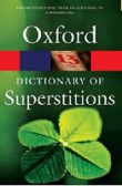 Dictionary of Superstitions Dictionary of Superstitions