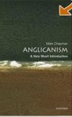 Anglicanism: A Very Short Introduction Anglicanism: A Very Short Introduction