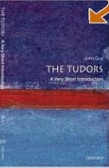 The Tudors: A Very Short Introduction The Tudors: A Very Short Introduction