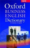 Oxford Business English Dictionary for Learners of English Oxford Business English Dictionary for Learners of English