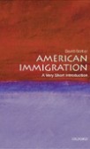 American Immigration: A Very Short Introduction American Immigration: A Very Short Introduction