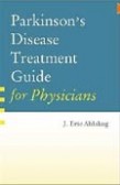 Parkinsons Disease Treatment Guide for Physic Parkinsons Disease Treatment Guide for Physic