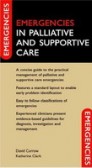 Emergencies in Palliative and Supportive Care Emergencies in Palliative and Supportive Care