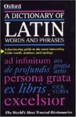 Dictionary of Latin Words & Phrases Dictionary of Latin Words & Phrases