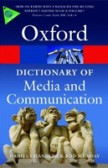 Oxford Dictionary of Media and Communication (Oxford Paperback Reference)