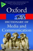 Oxford Dictionary of Media and Communication (Oxford Paperback Reference) Oxford Dictionary of Media and Communication (Oxford Paperback Reference)