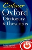 Colour Oxford Dictionaty & Thesaurus, 3rd Ed. Colour Oxford Dictionaty & Thesaurus, 3rd Ed.