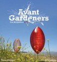 Avant Gardeners: 50 Visionaries Contem