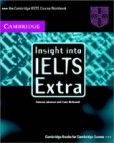 Insight into IELTS Extra WB w/o Key Insight into IELTS Extra WB w/o Key