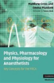 Physics, Pharmacology & Physiology for Anaesthesia Physics, Pharmacology & Physiology for Anaesthesia