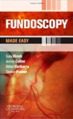 Fundoscopy Made Easy Fundoscopy Made Easy