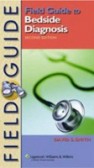 Field Guide to Bedside Diagnosis Field Guide to Bedside Diagnosis