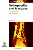 Lecture Notes - Orthopaedics and Fractures Lecture Notes - Orthopaedics and Fractures