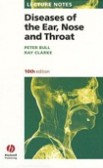 Lecture Notes - Diseases of the Ear, Nose & Throat Lecture Notes - Diseases of the Ear, Nose & Throat