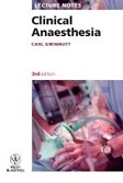 Lecture Notes - Clinical Anaesthesia Lecture Notes - Clinical Anaesthesia