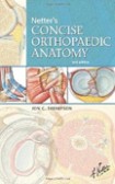 Netter s Concise Atlas of Orthopaedic Anatomy Netter s Concise Atlas of Orthopaedic Anatomy