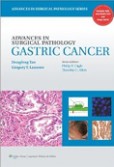 Advances in Surgical Pathology: Gastric Cancer Advances in Surgical Pathology: Gastric Cancer