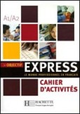 Objectif express A1/A2 Activites Objectif express A1/A2 Activites