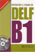 Préparation l´examen du DELF B1 (1CD audio) Préparation l´examen du DELF B1 (1CD audio)