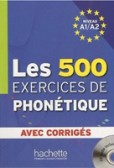 500 Exercices Phonetique A1/A2 Livre+Corrig 500 Exercices Phonetique A1/A2 Livre+Corrig
