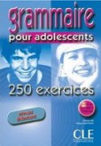 Grammaire pour adolescents 250 exercices Debutant Grammaire pour adolescents 250 exercices Debutant