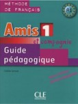 Amis Et Compagnie 1 Guide Pedagogique