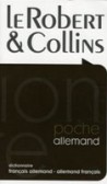 Le Robert & Collins Poche: Dictionnaire Francais / Allemand - Allemand / Francais Le Robert & Collins Poche: Dictionnaire Francais / Allemand - Allemand / Francais