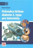 Průvodce léčbou diabetu 2. typu pro internisty Průvodce léčbou diabetu 2. typu pro internisty