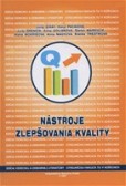 Nástroje zlepšovania kvality Nástroje zlepšovania kvality