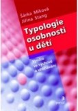 Typologie osobnosti u dětí Typologie osobnosti u dětí