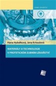 Materiály a technologie v protetickém zubním lékařství