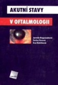 Akutní stavy v oftalmologii Akutní stavy v oftalmologii