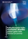 Radiochirurgická léčba neurinomu akustiku pomocí gama nože