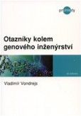 Otazníky kolem genového inženýrství Otazníky kolem genového inženýrství