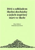 Děti s odkladem školní docházky a jejich úspěšný start ve škole Děti s odkladem školní docházky a jejich úspěšný start ve škole