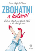 Zbohatni a hotovo!