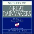 Secrets of Great Rainmakers Secrets of Great Rainmakers