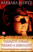 Tajemství chrámů, pyramid a hieroglyfů Tajemství chrámů, pyramid a hieroglyfů