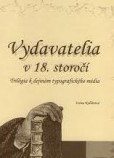Vydavatelia v 18. storočí Vydavatelia v 18. storočí